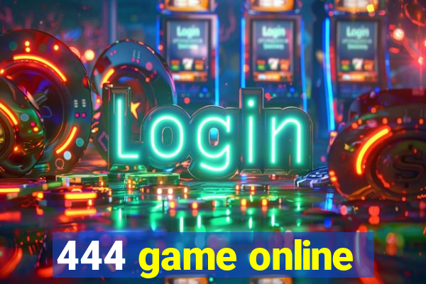 444 game online